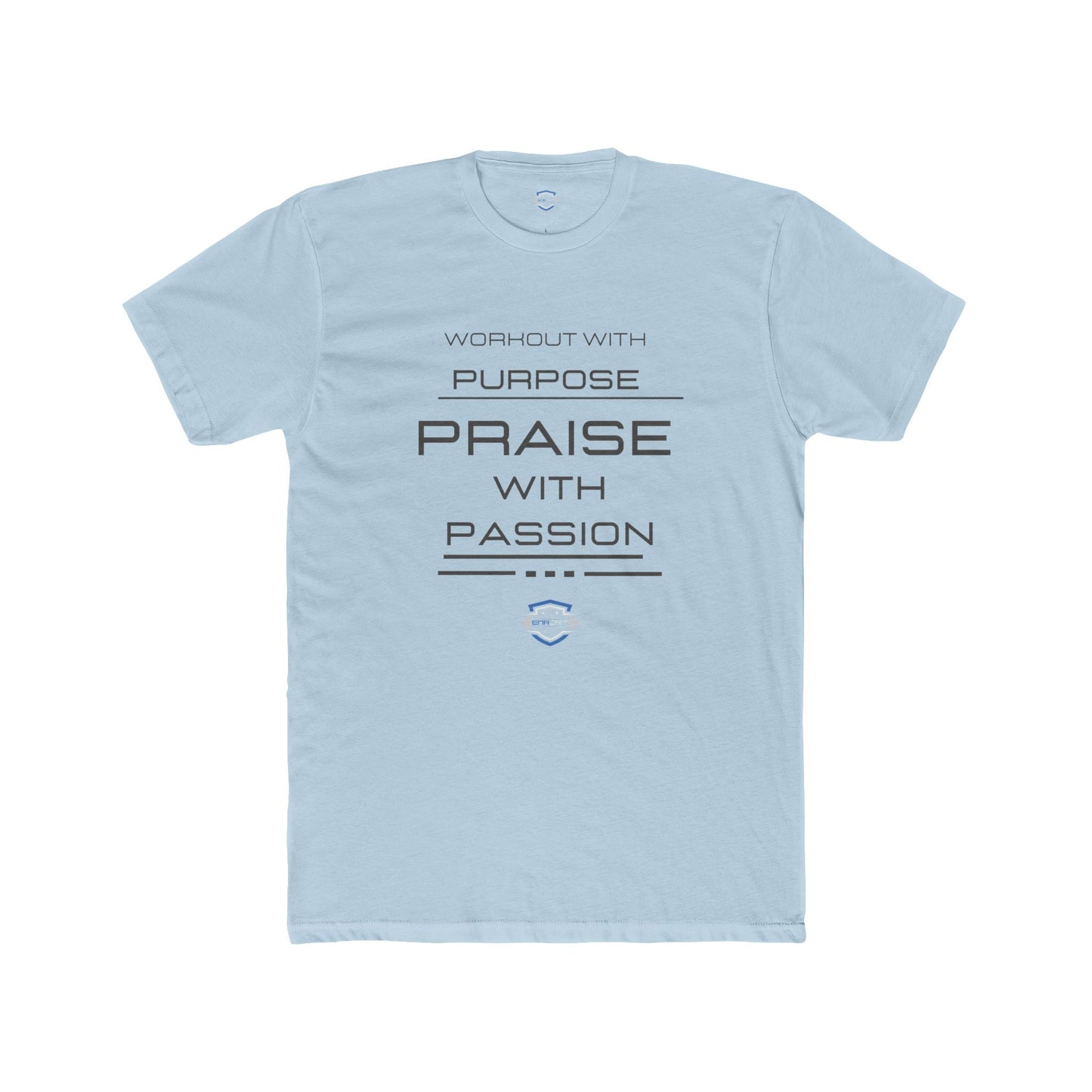 Workout with purpose and praise with passion Shirt