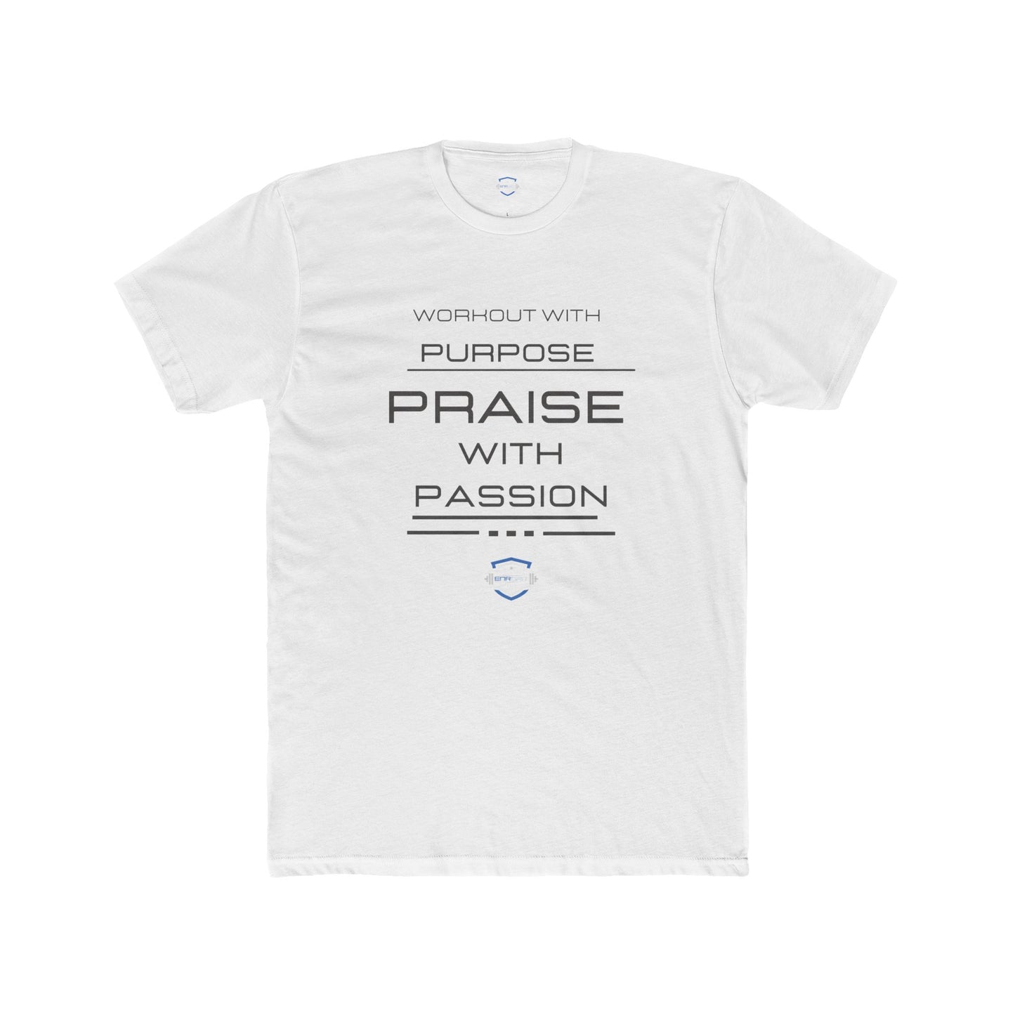 Workout with purpose and praise with passion Shirt